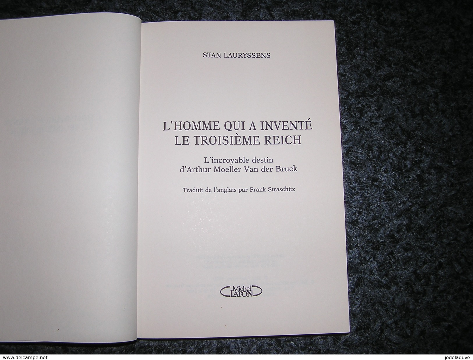 L' HOMME QUI A INVENTE LE 3 ème REICH S Lauryssens Guerre Van Den Bruck Nazisme Hitler Biographie Traité De Versailles - Oorlog 1914-18