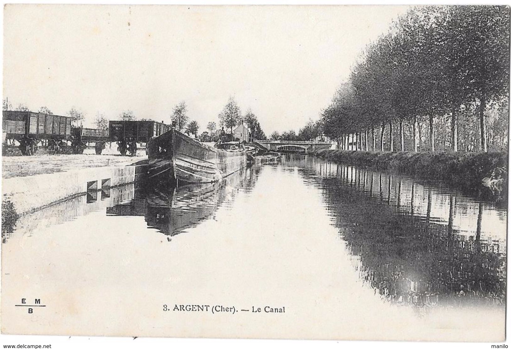 18 - ARGENT - LE CANAL - PENICHE A QUAI - WAGONS  - Wagonnets  Edit E.M.B. - Argent-sur-Sauldre