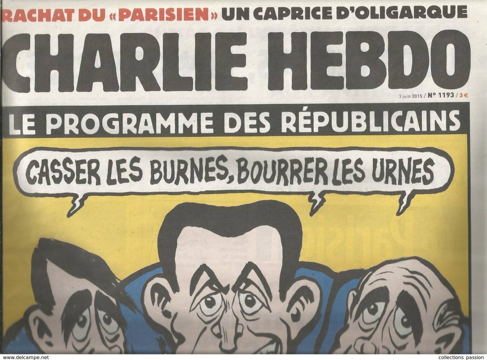 CHARLIE HEBDO , 3 Juin 2015 , N° 1193 , Casser Les Burnes , Bourrer Les Urnes , Fillon , Sarkosy..., Frais Fr : 2.05 E - Desde 1950