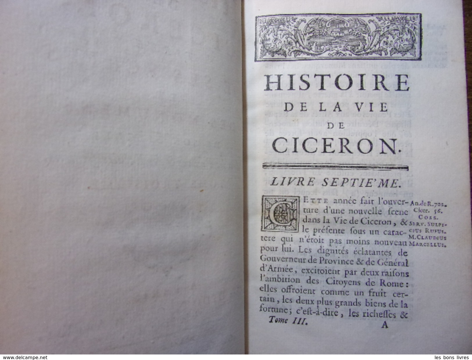 HISTOIRE DE CICERON Tirée De Ses écrits Et Des Monumens De Son Siècle. - Jusque 1700