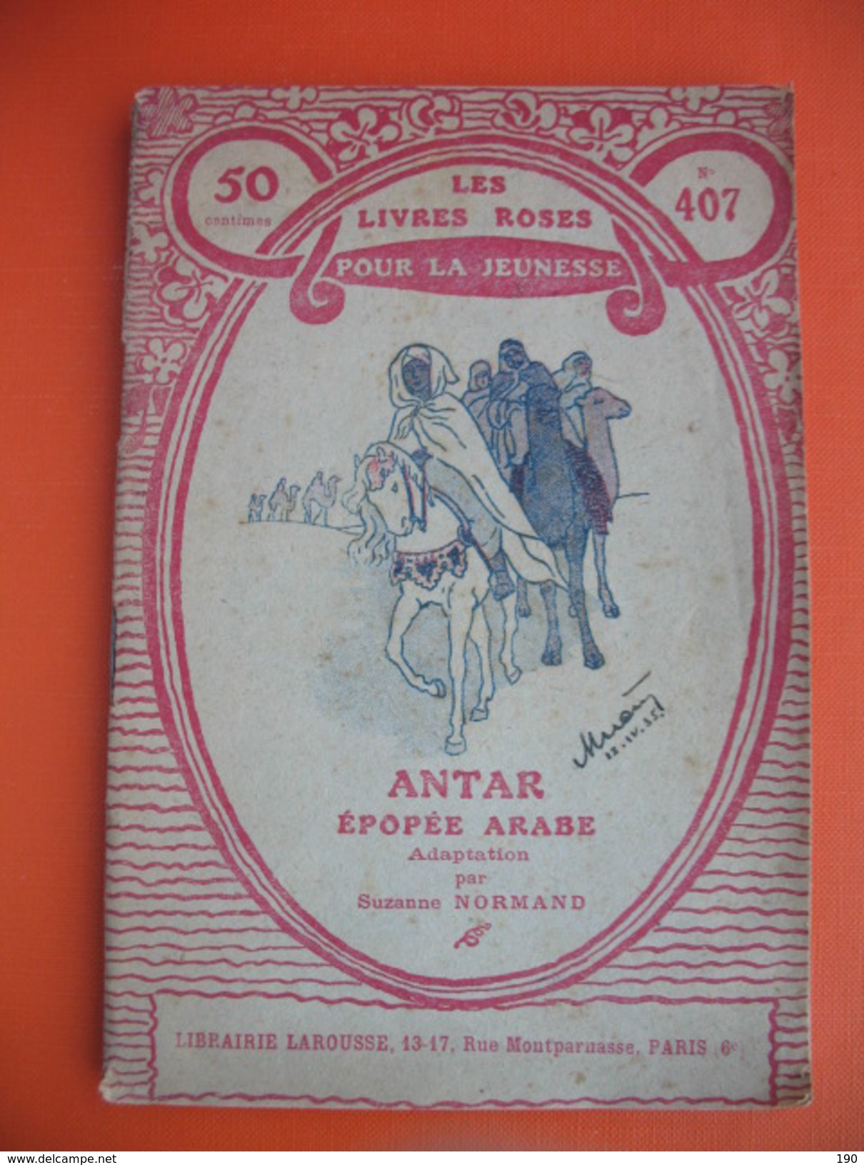 LES LIVRES ROSES POUR LA JEUNESSE.ANTAR EPOPEE ARABE..par Suzanne NORMAND - 1901-1940