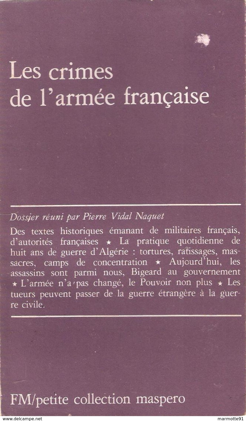 LES CRIMES ARMEE FRANCAISE TORTURE GUERRE ALGERIE RATISSAGE MASSACRE CAMP - Französisch