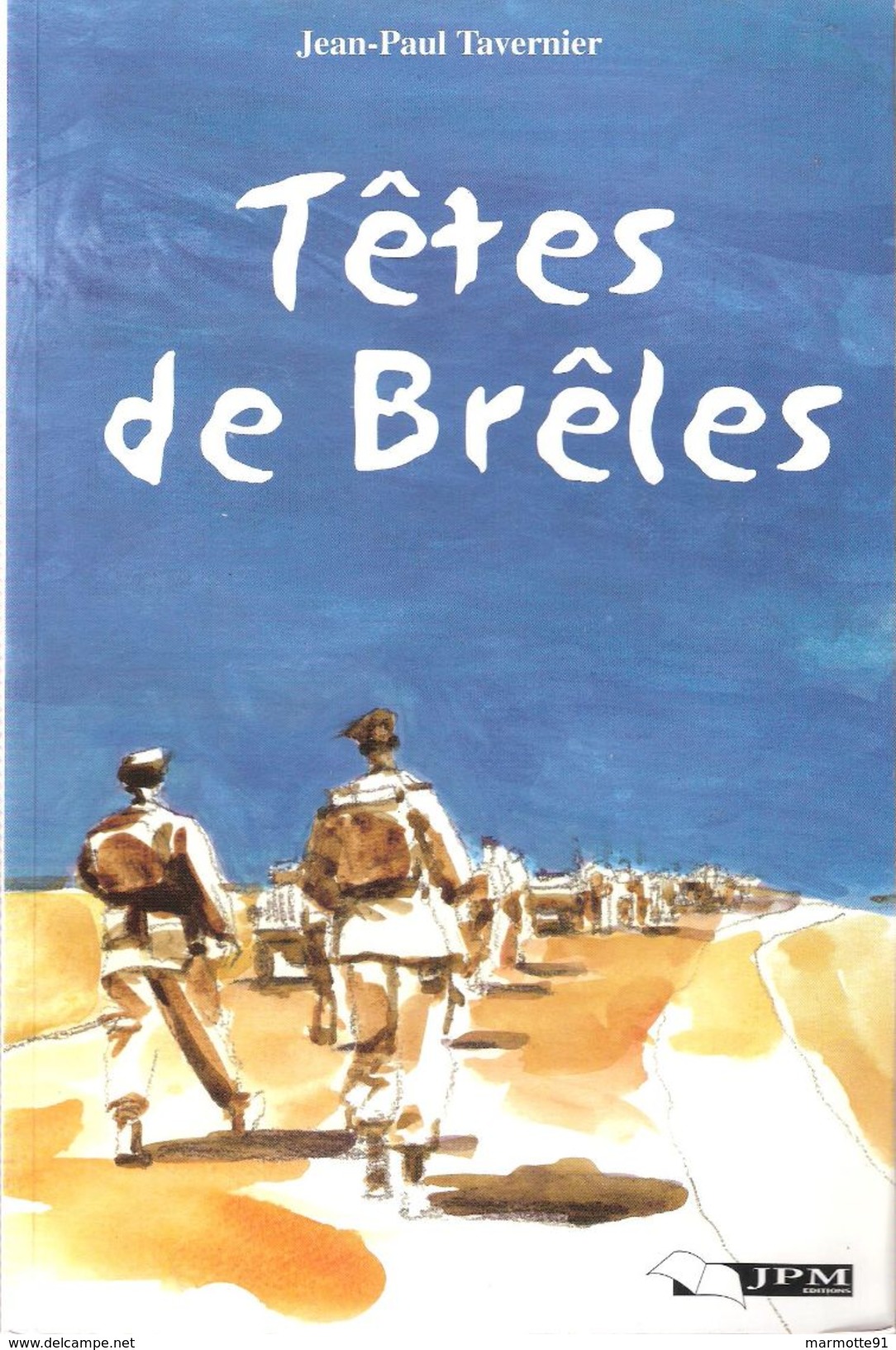 TETES DE BRELES RECIT GUERRE ALGERIE APPELE - Français