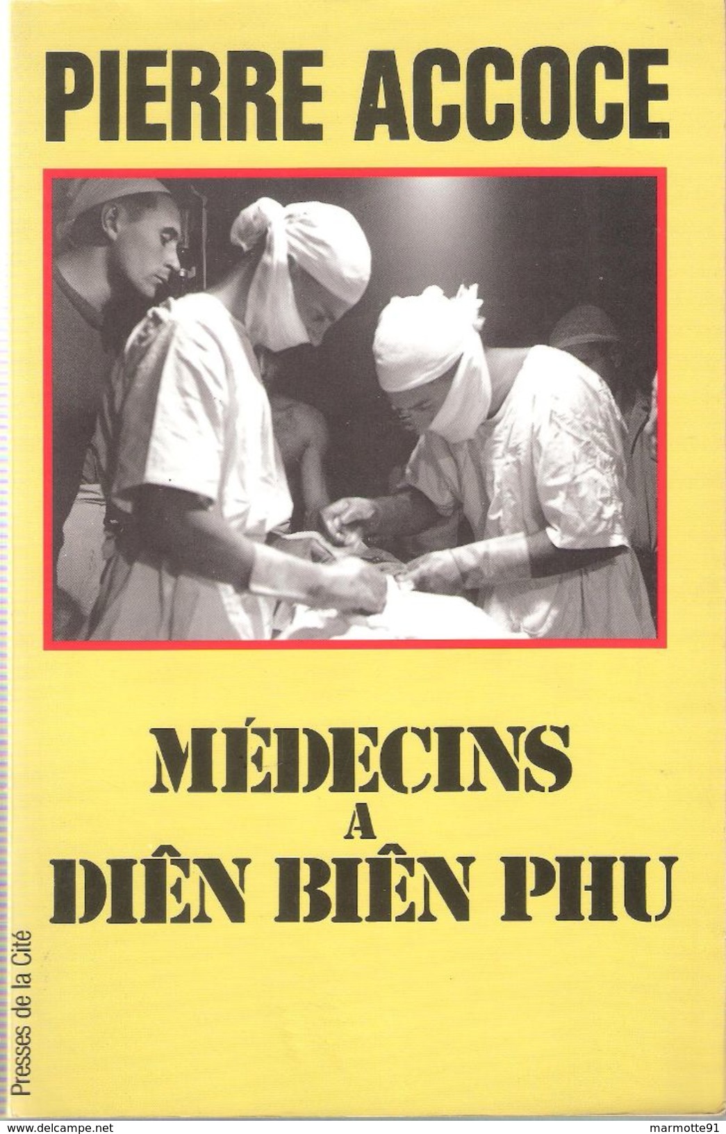 MEDECINS A DIEN BIEN PHU SERVICE SANTE CAMP RETRANCHE - Francese