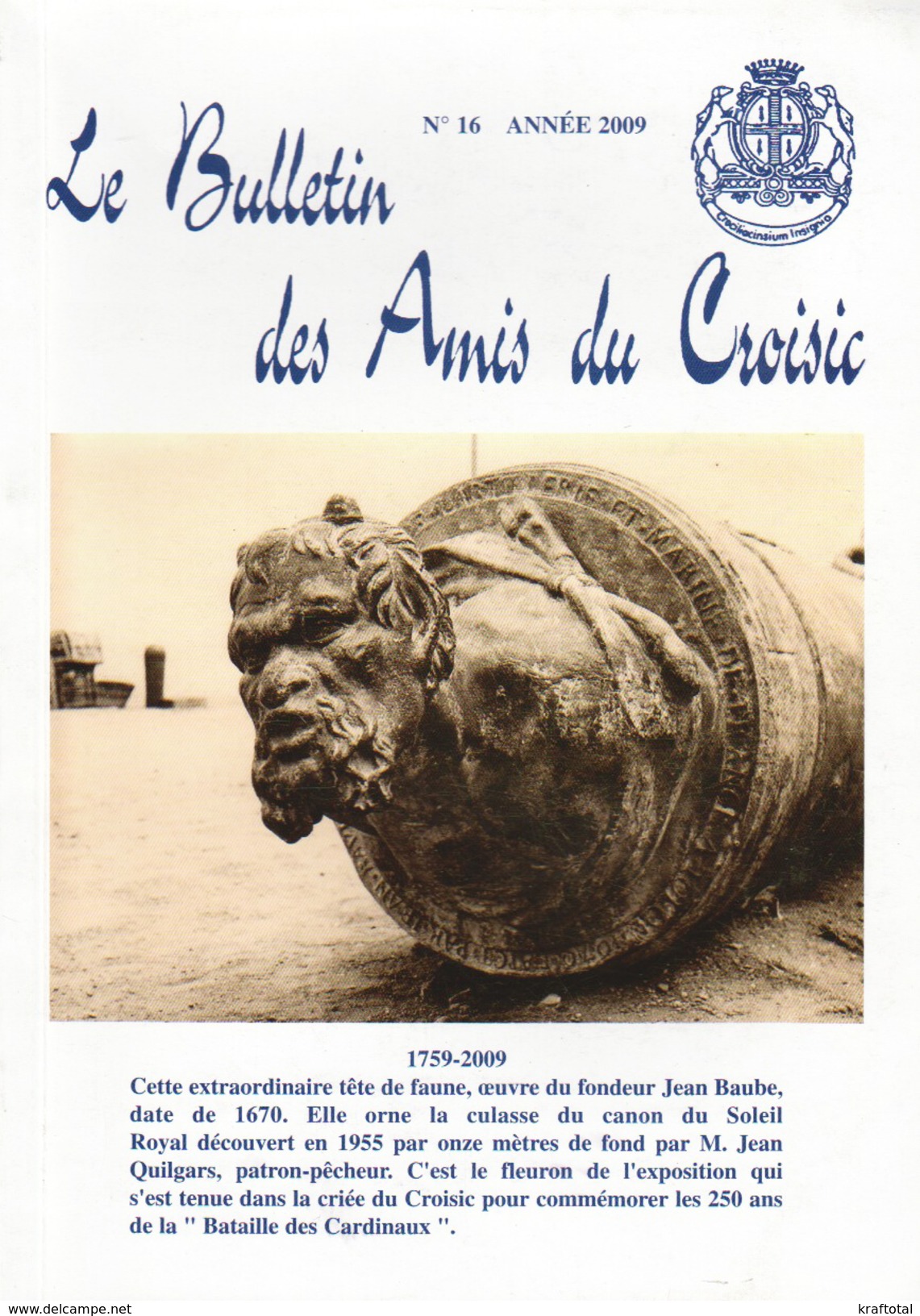 BULLETIN DES AMIS DU CROISIC N°16 ANNÉE 2009 [L'INGÉNIEUR JULES DE LA GOURNERIE] - History