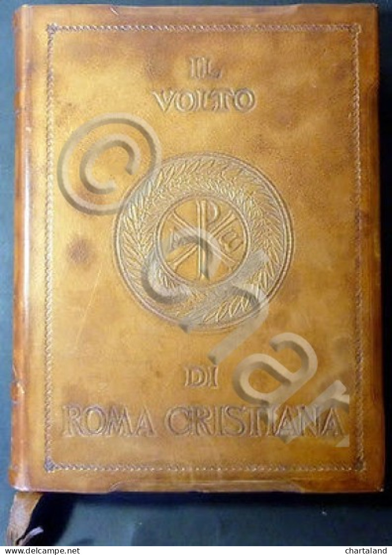 G. Goyau - Il Volto Di Roma Cristiana - 1^ Ed. 1926 - Legatura Lusso In Pelle - Non Classificati