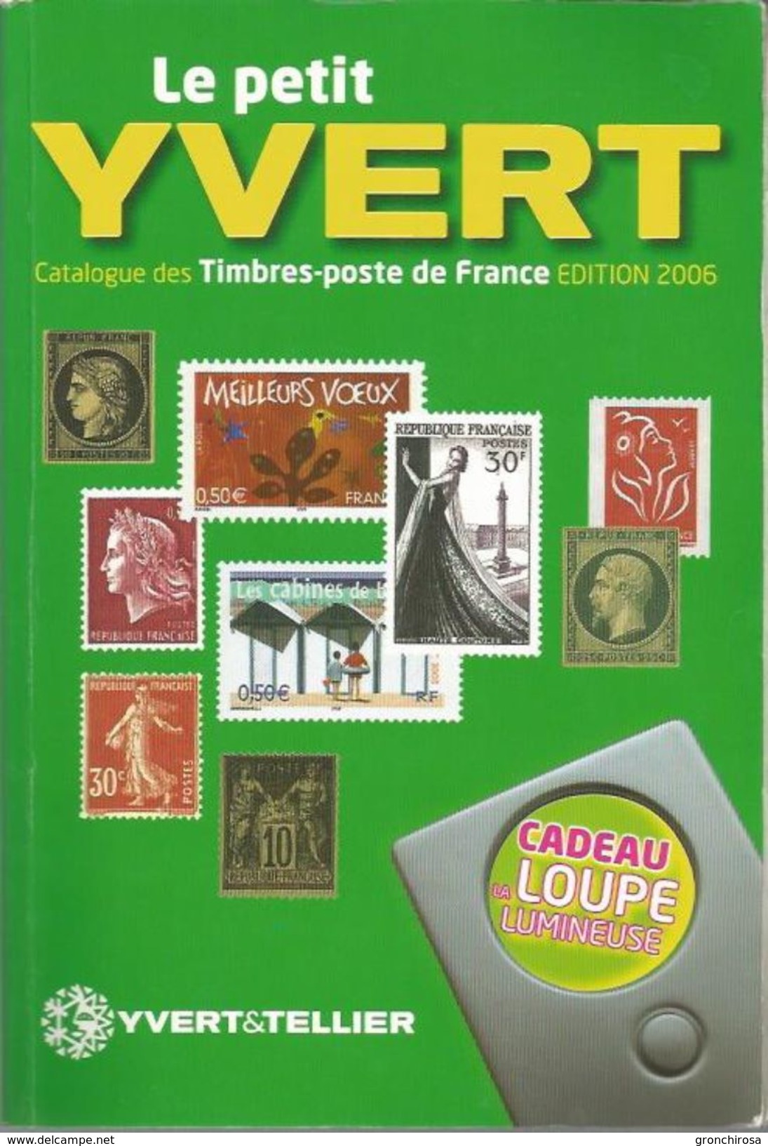 Catalogo Le Petit Yvert Dei Francobolli Di Francia, Edizione Semplificata 2006. - Altri & Non Classificati