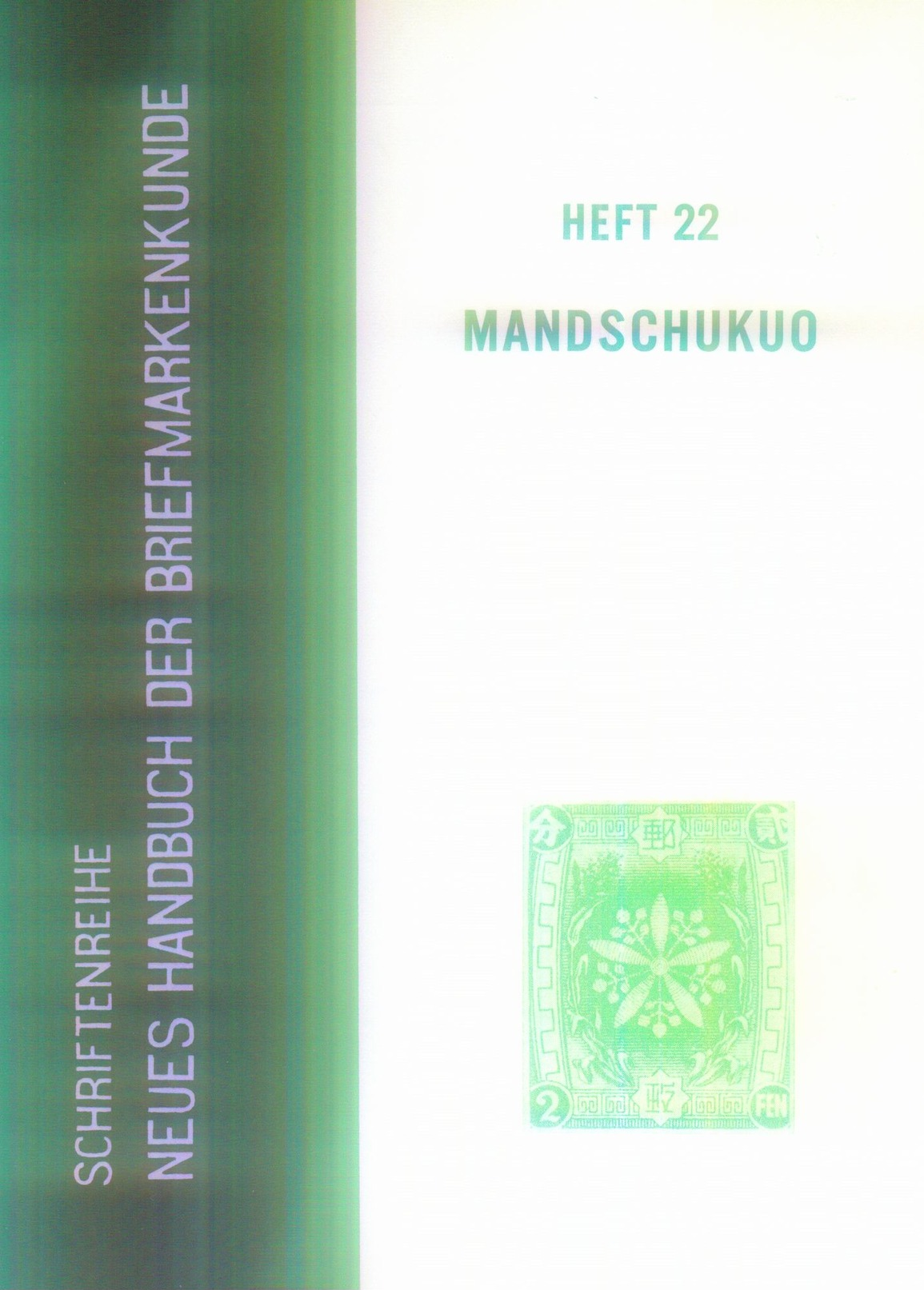 Mandschukuo  Heft 22 Neues Handbuch Für Briefmarkenkunde - Handbücher