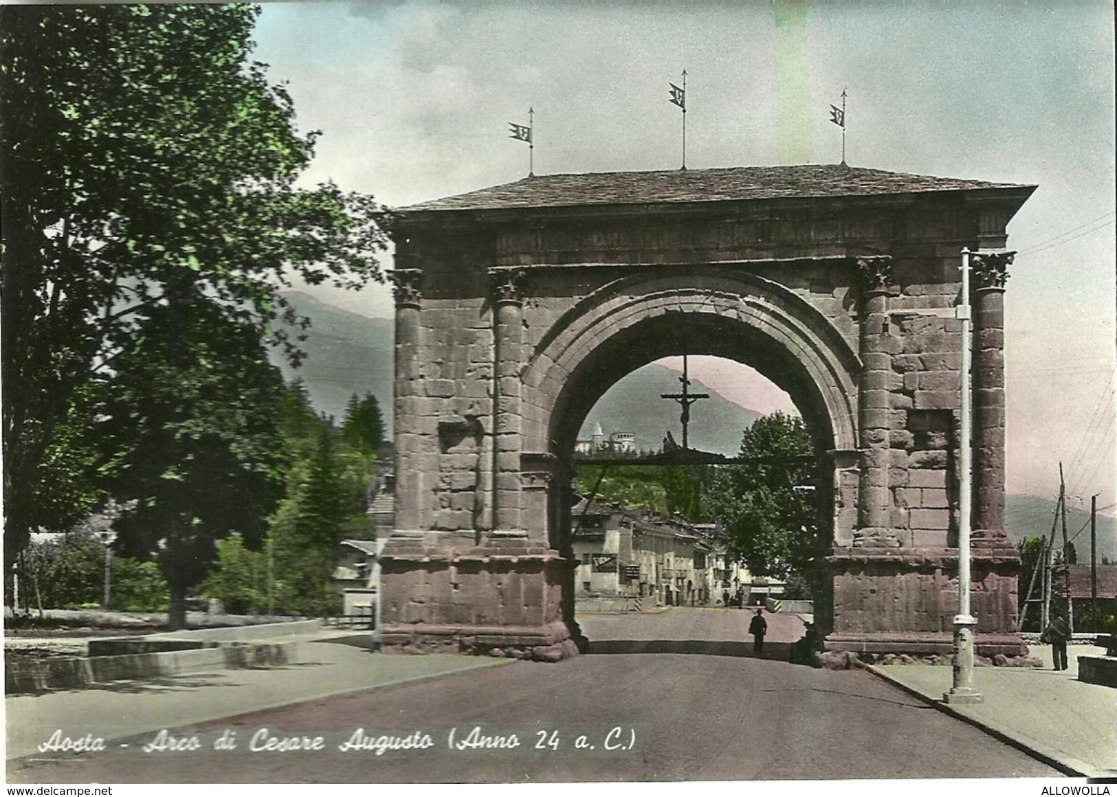 137 - " AOSTA - ARCO DI CESARE AUGUSTO (ANNO 24 A.C.) - ANIMATA" - Aosta