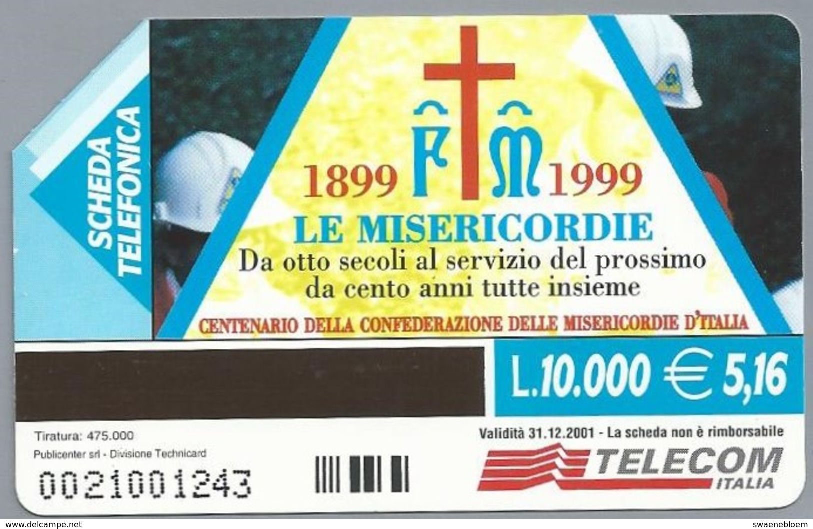 IT.- SCHEDA TELEFONICA. TELECOM ITALIA LIRE 10.000. € 5,16. LE MISERICORDIE. 1899 - 1999 . 2 Scans. - Openbare Reclame