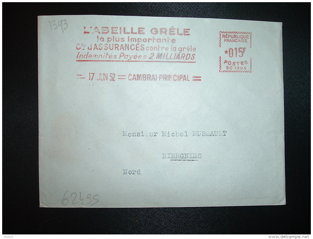 LETTRE EMA SC 1393 à 015F Du 17 JUN 52 CAMBRAI PRINCIPAL (59) L'ABEILLE GRELE ASSURANCES - EMA (Empreintes Machines à Affranchir)