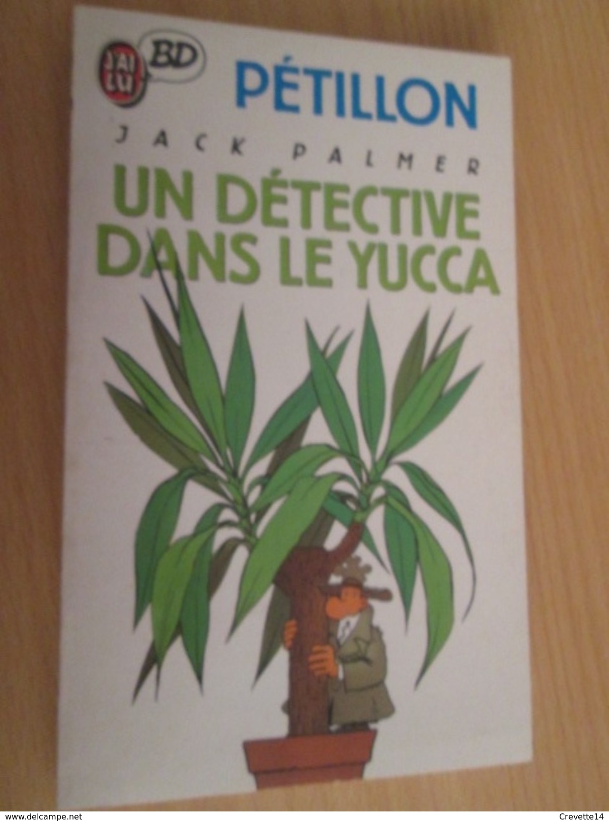 Pressespocket1 BD J'AI LU BD / JACK PALMER UN DETECTIVE DANS LE YUCCA / PETILLON , Très Bon état Et Pas Commun - Jack Palmer