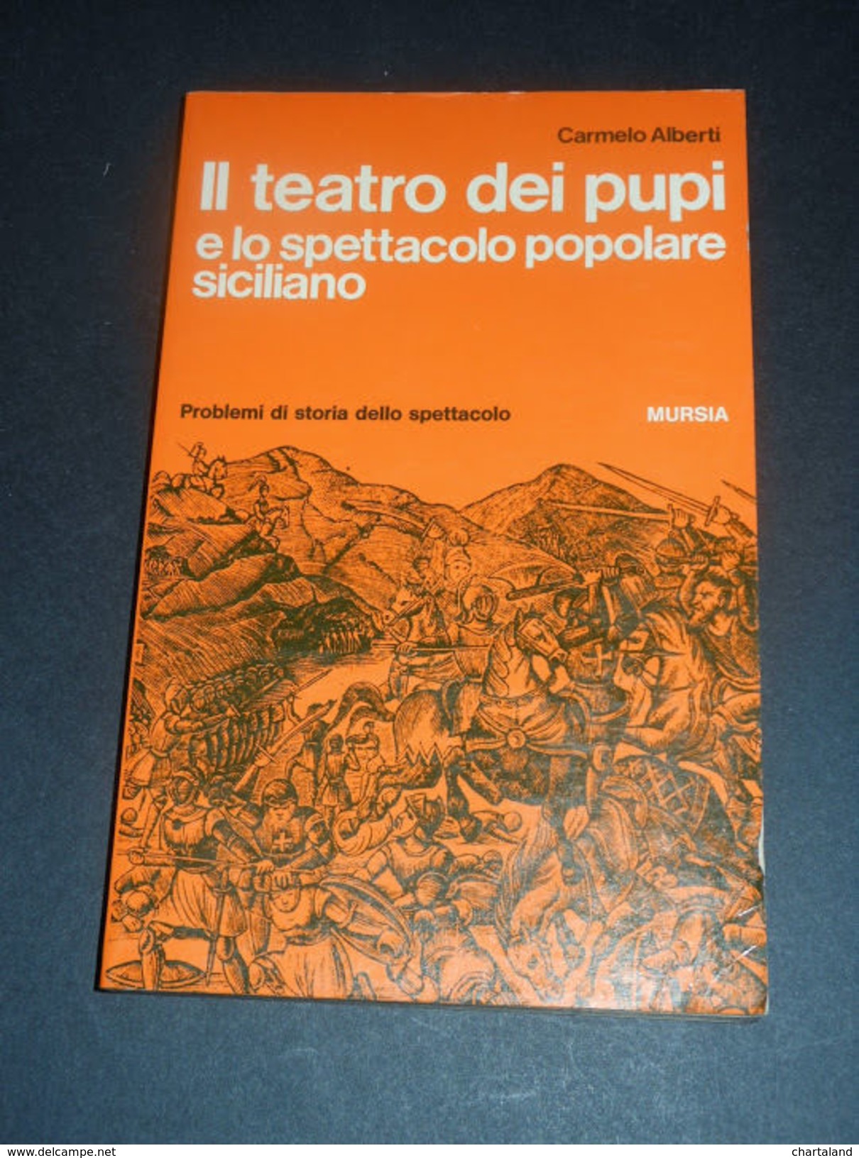 C. Alberti Il Teatro Dei Pupi Spettacolo Popolare Siciliano - 1^ Ed. 1984 Mursia - Non Classificati