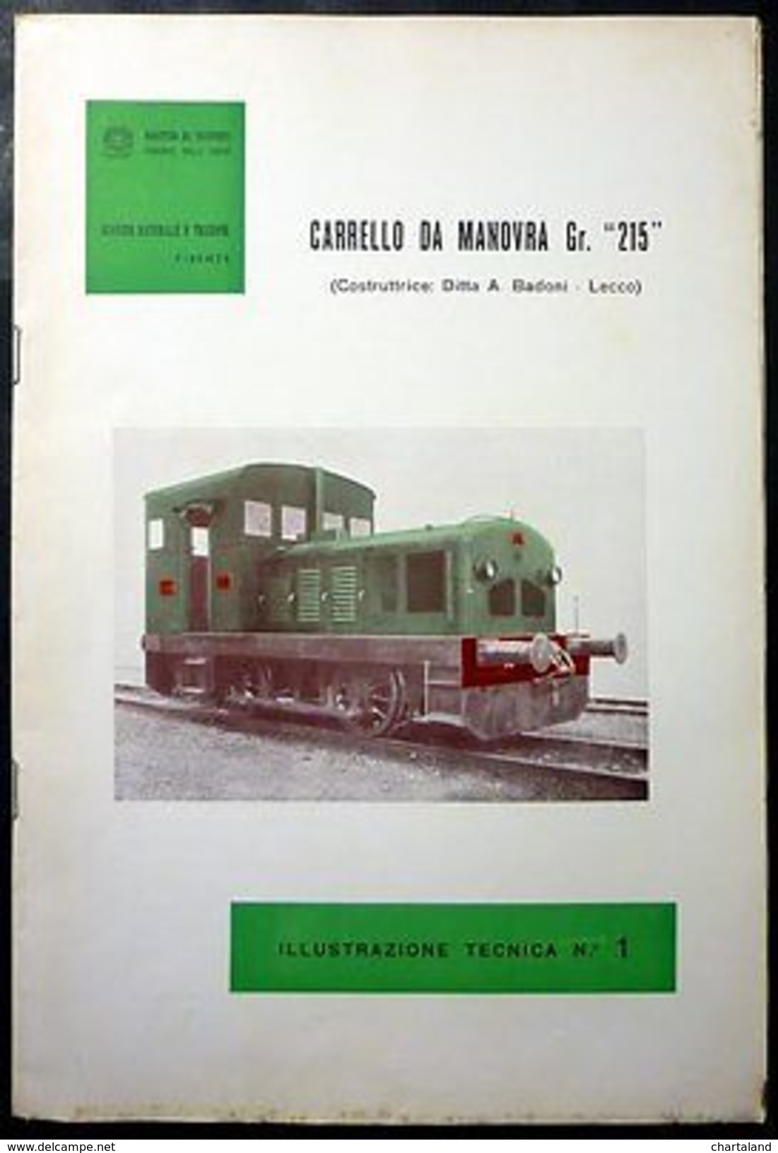 Ferrovie - Brochure Locomotore Carrello Da Manovra Gr. 215 - Ditta Badoni - 1962 - Non Classés
