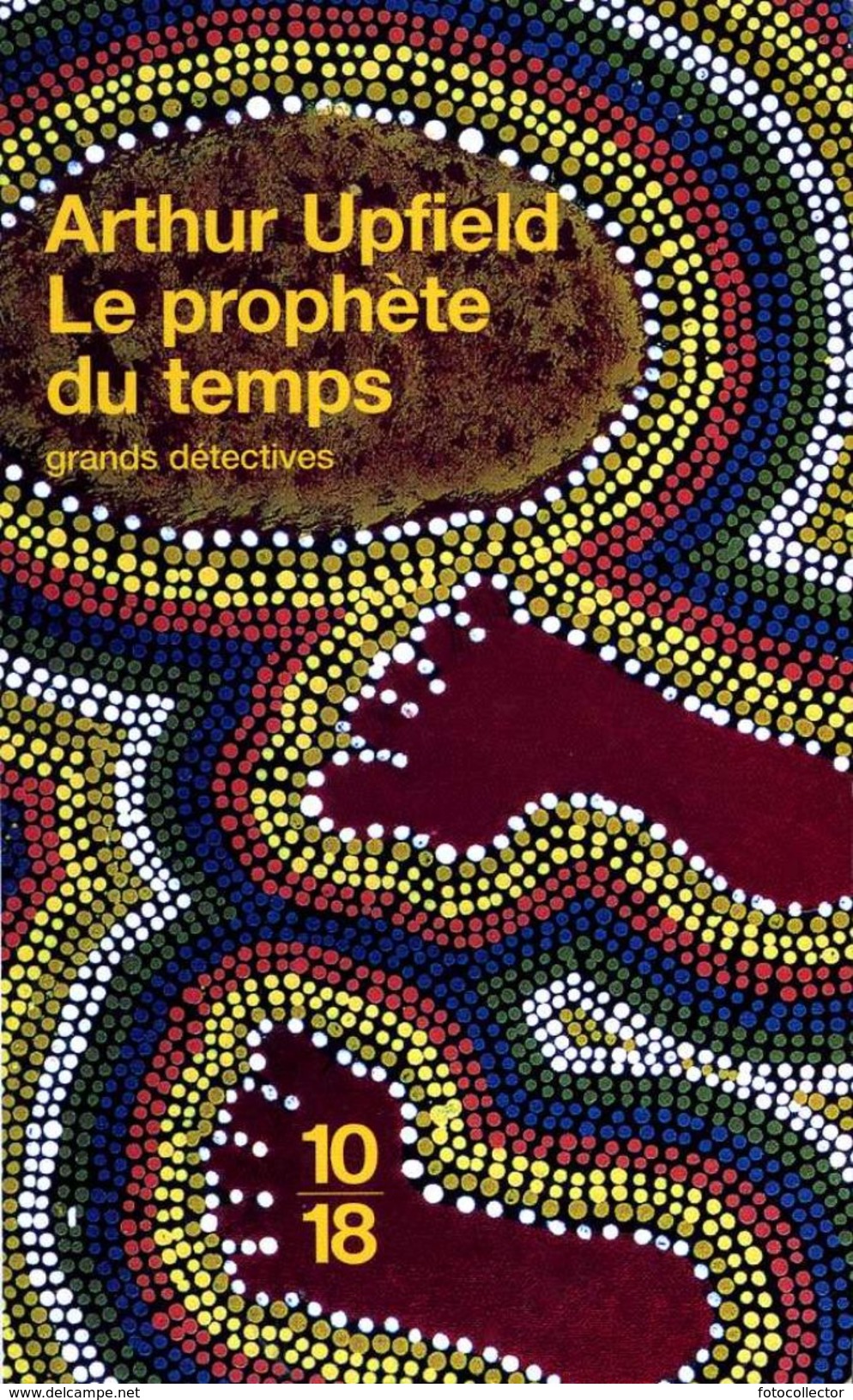 Grands Détectives 1018 N° 3519 : Le Prophète Du Temps Par Upfield (ISBN 2264029005 EAN 9782264029003) - 10/18 - Grands Détectives
