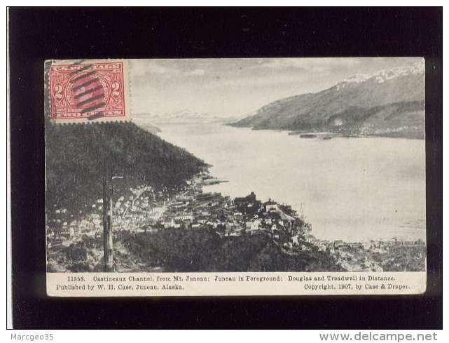 Castineaux Channel From Mt Juneau édit. Case &amp; Draper  En 1907 Alaska , Stamp Cachet Douglas Alaska 1909 - Juneau