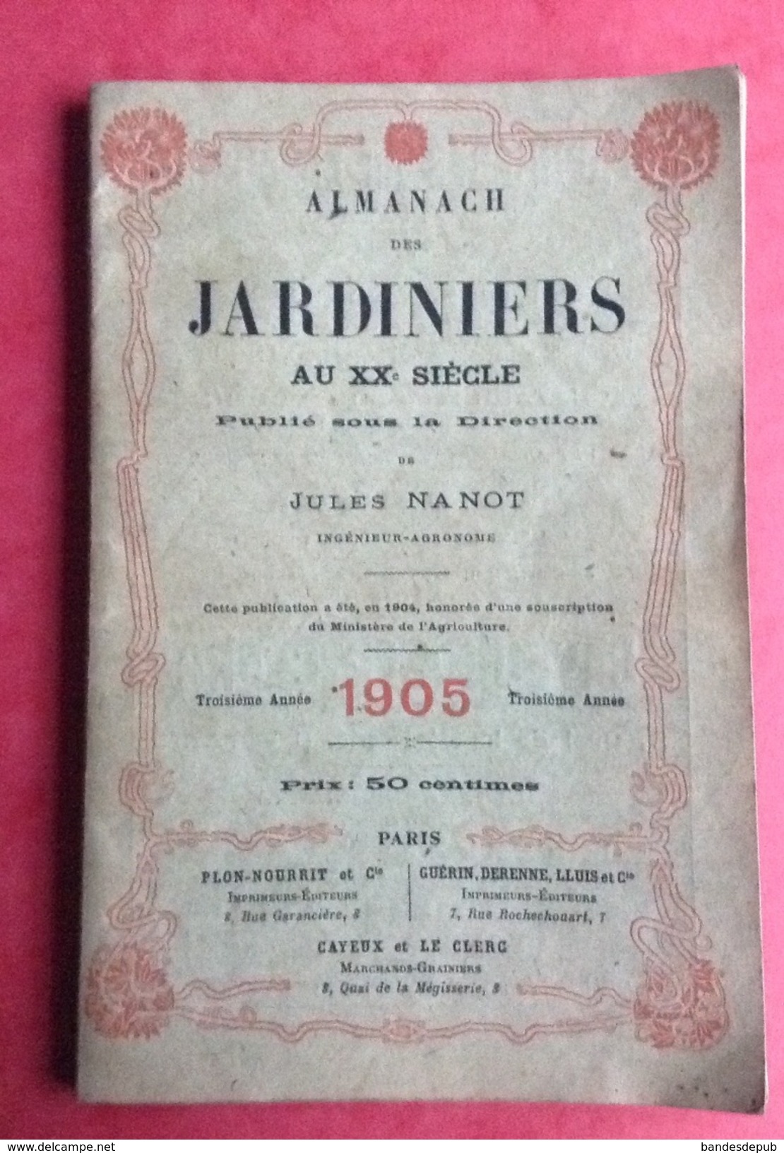 Rare Almanach Jardiniers 1905 Horticulture Illustré Grasset ? 128 Pages Plus 10 Pages Pub Plon Nourrit - Formato Grande : 1901-20