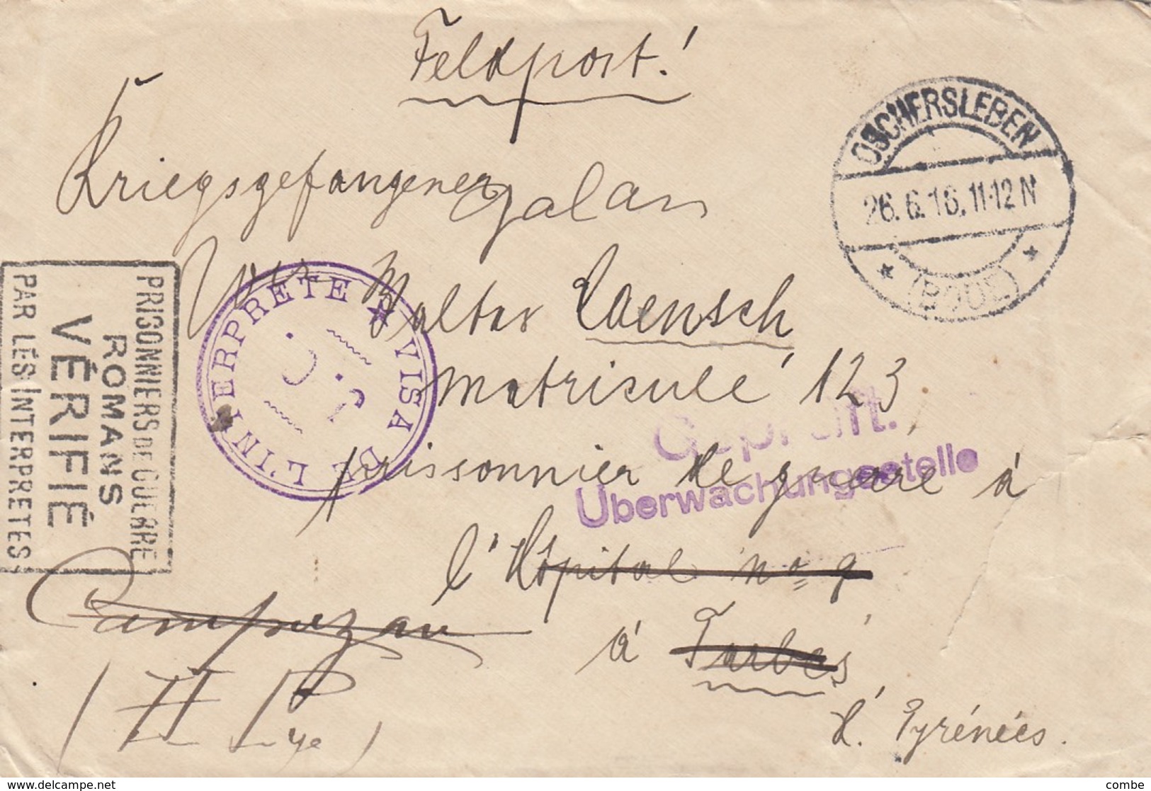 LETTRE FRANCHISE PRISONNIER DE GUERRE 26.6.16. ALLEMAGNE OSCHERSLEBEN POUR HOPITAL  TARBES-CAMPUZAN 3 CACHETS DE CENSURE - Guerre De 1914-18