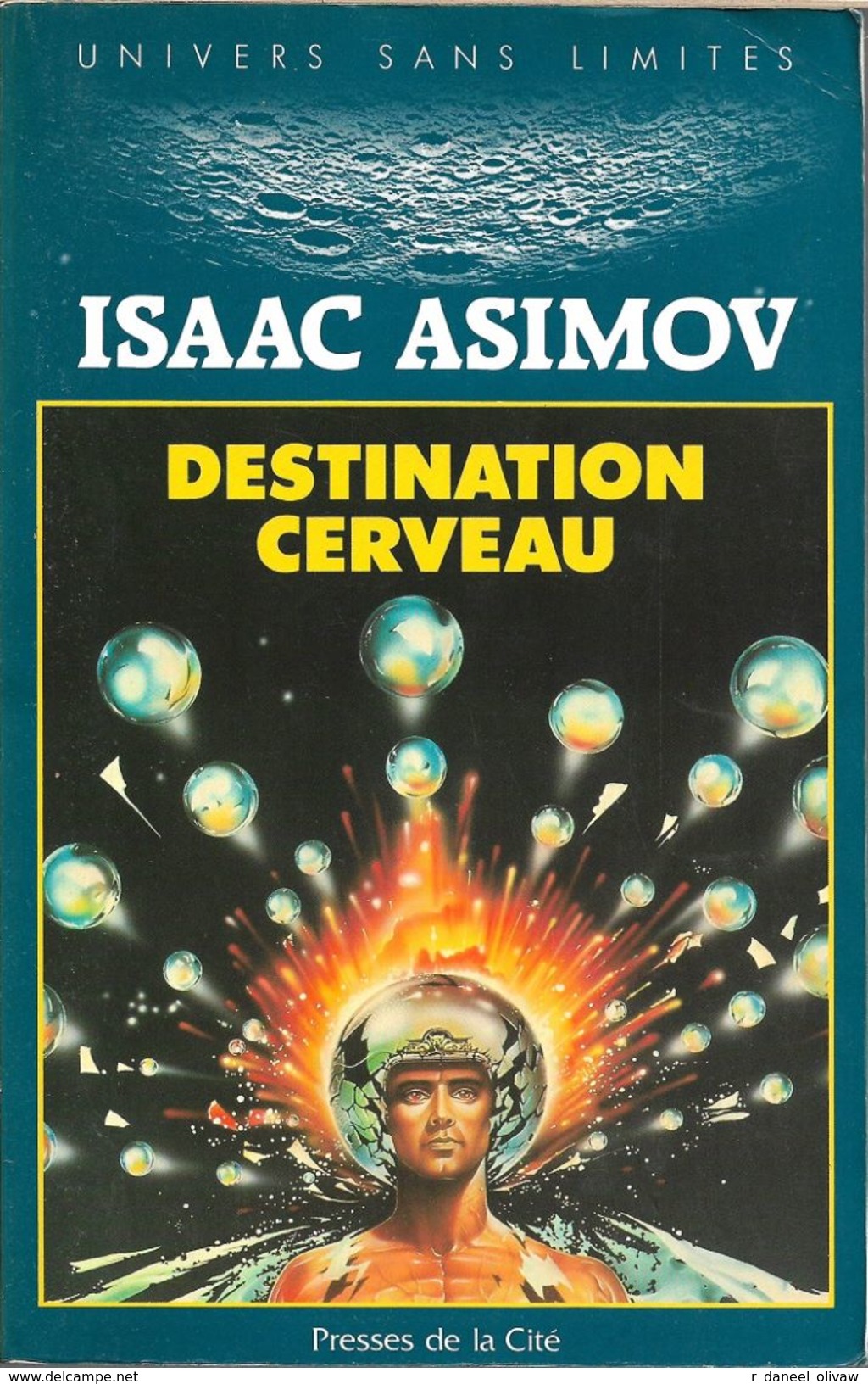 Univers Sans Limites - ASIMOV, Isaac - Destination Cerveau (BE+) - Presses De La Cité