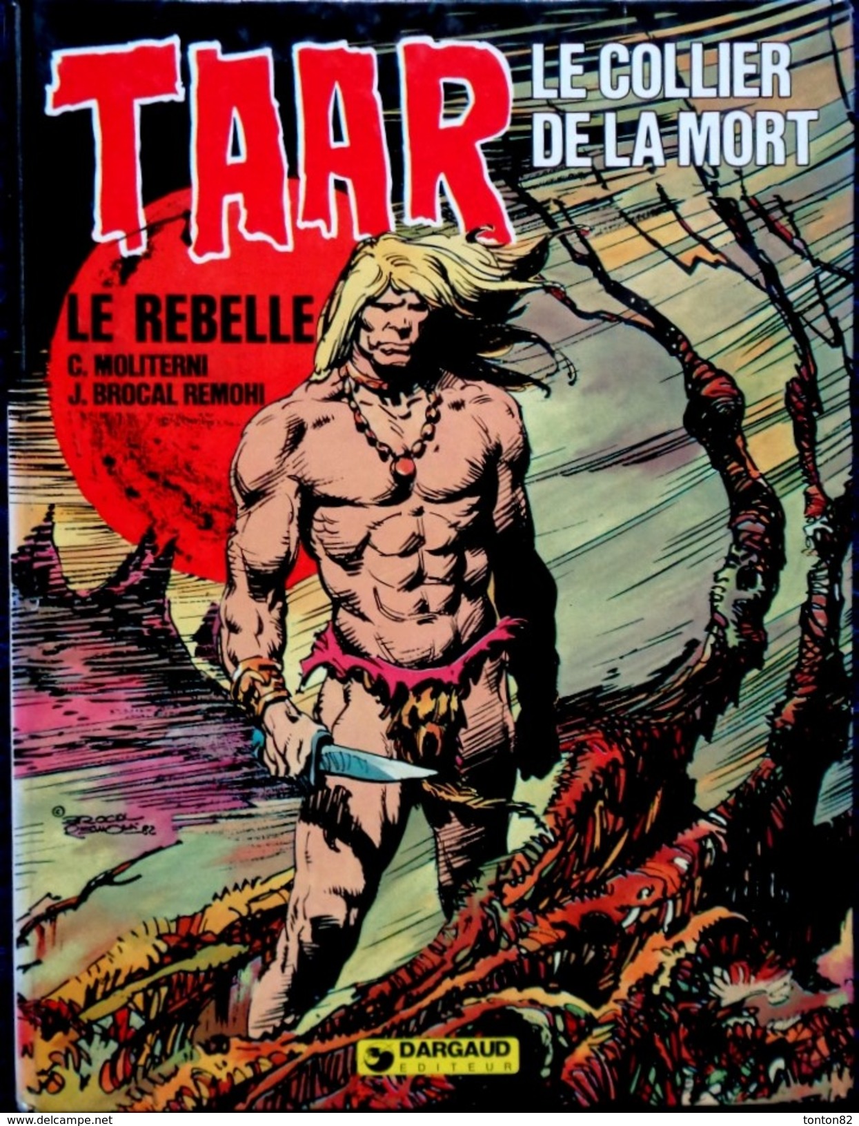 C. Moliterni / J. Brocal Remohi - TAAR  Le Rebelle - N° 8 - Le Collier De La Mort - Dargaud - ( E.O.1982 ) . - Sonstige & Ohne Zuordnung