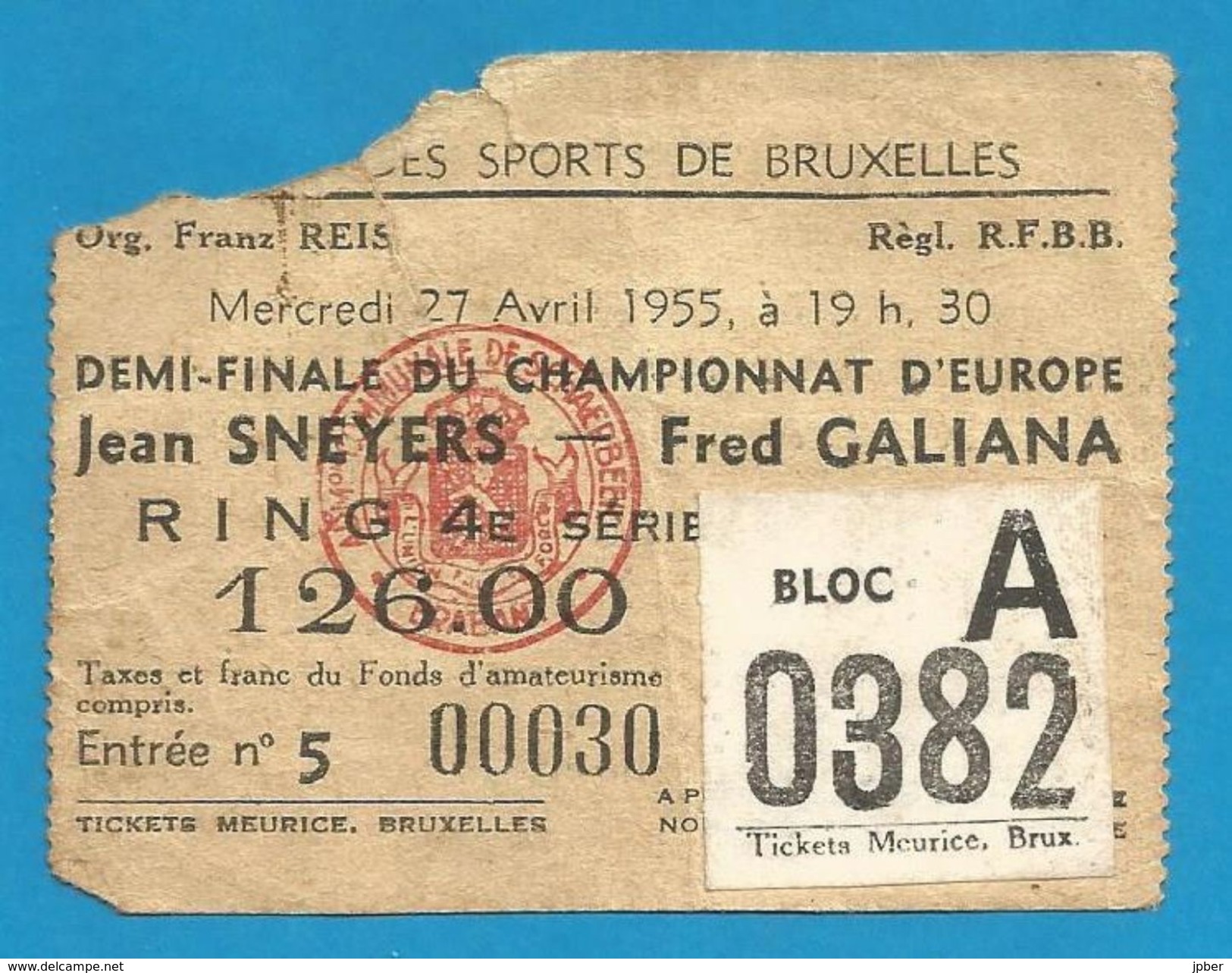 (RED) Jean SNEYERS - Fred GALIANA - 27/4/1955 - Demi-finale Championnat D'Europe - Palais Des Sports Bruxelles - Tickets D'entrée