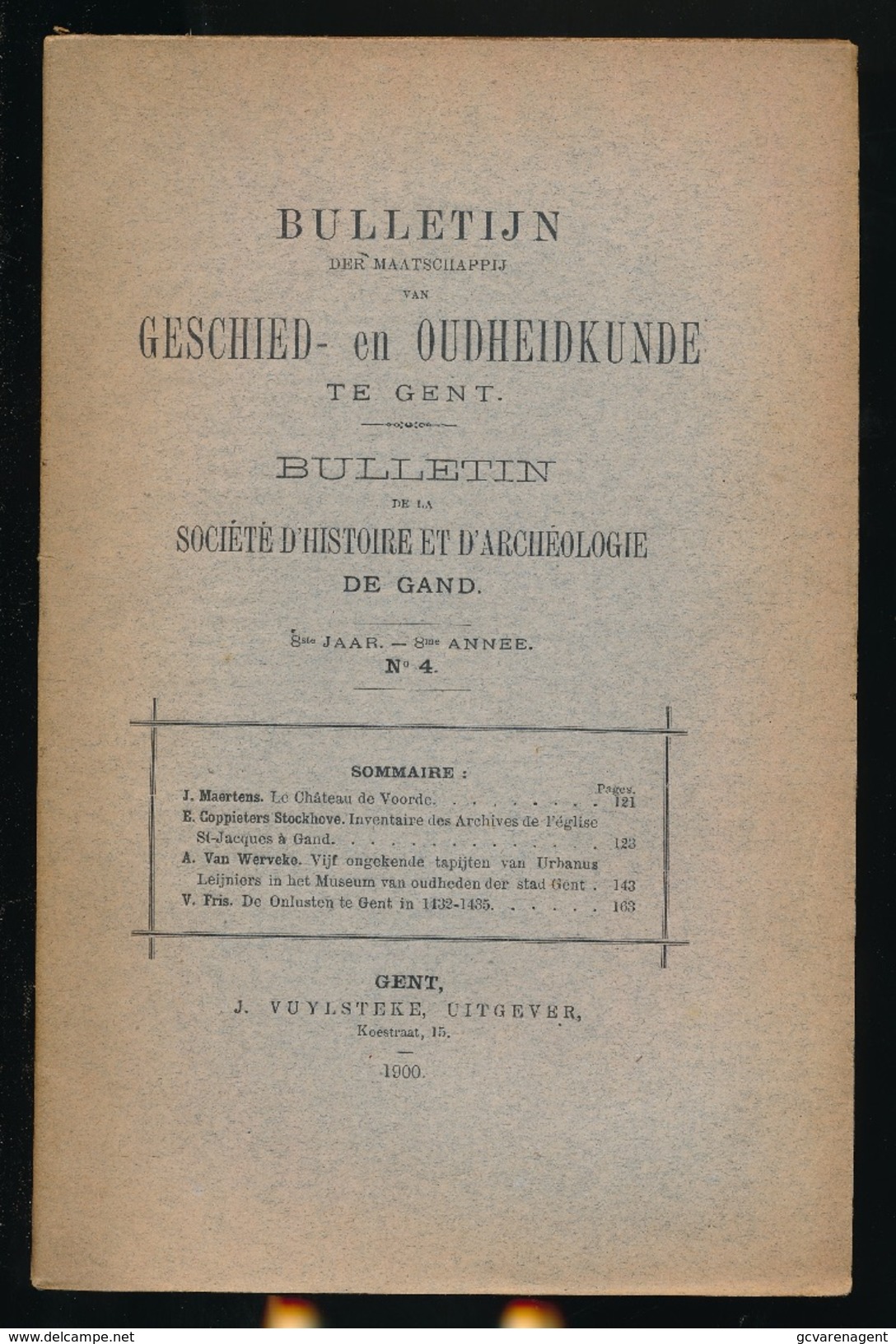 GESCHIED & OUDHEIDKUNDE TE GENT N° 1 TOT 8 1900-   BLZ 1 TOT 384  - 23X15CM  8 SCANS - Geschiedenis