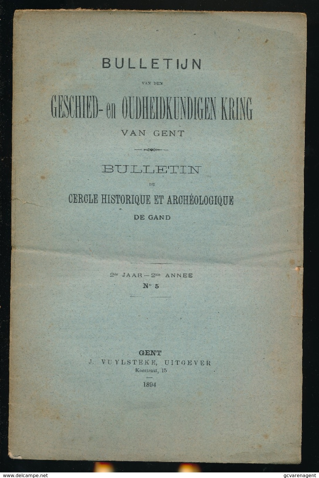 GESCHIED & OUDHEIDKUNDE TE GENT N° 1 TOT 6 - 1894 -   BLZ 1 TOT 265 - 23X15CM  6 SCANS - History