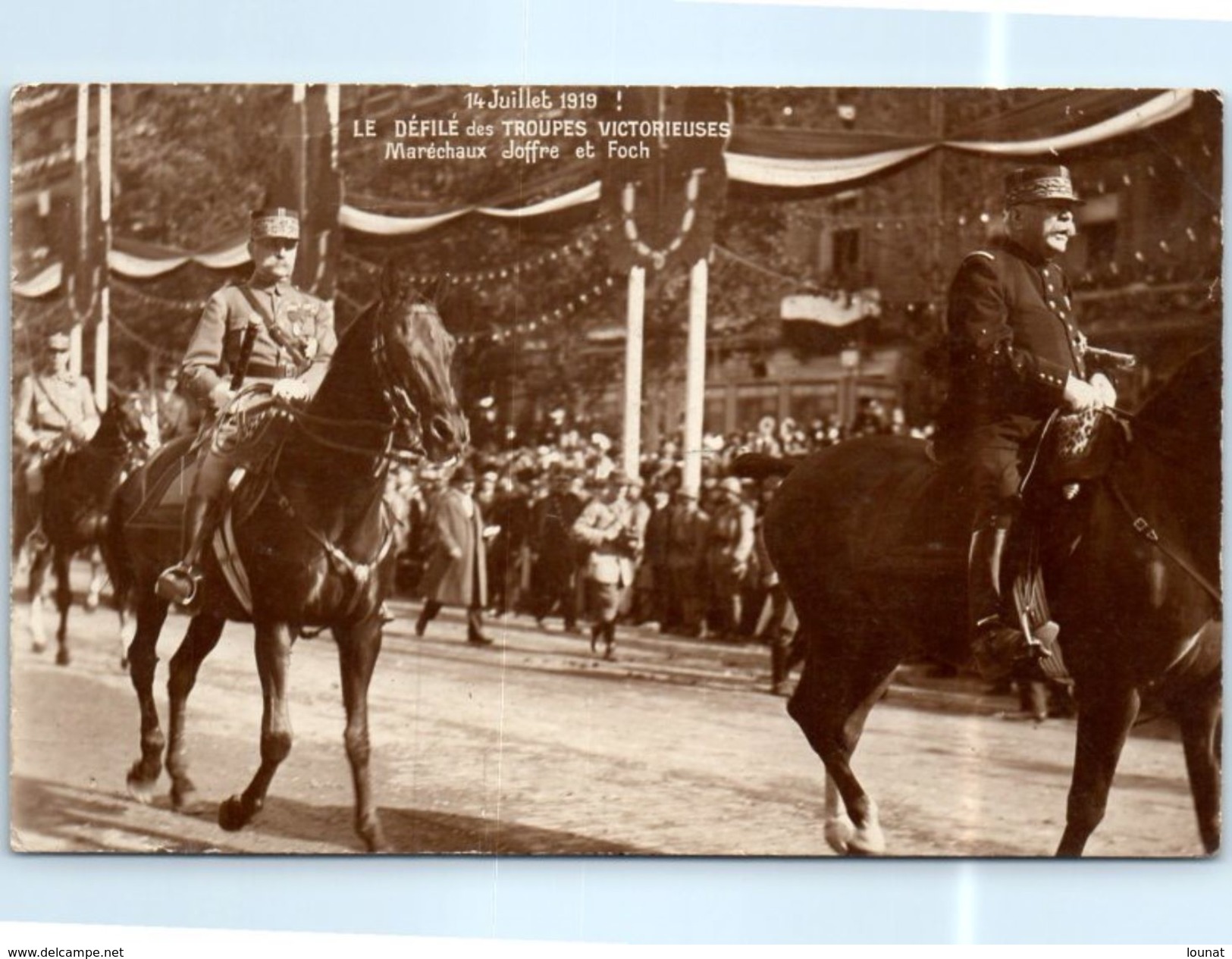 Militaire - Le Défilé Des Troupes Victorieuses Maréchaux Joffre Et Foch - 14 Juillet 1919 (événement , Manifestation) - Personnages