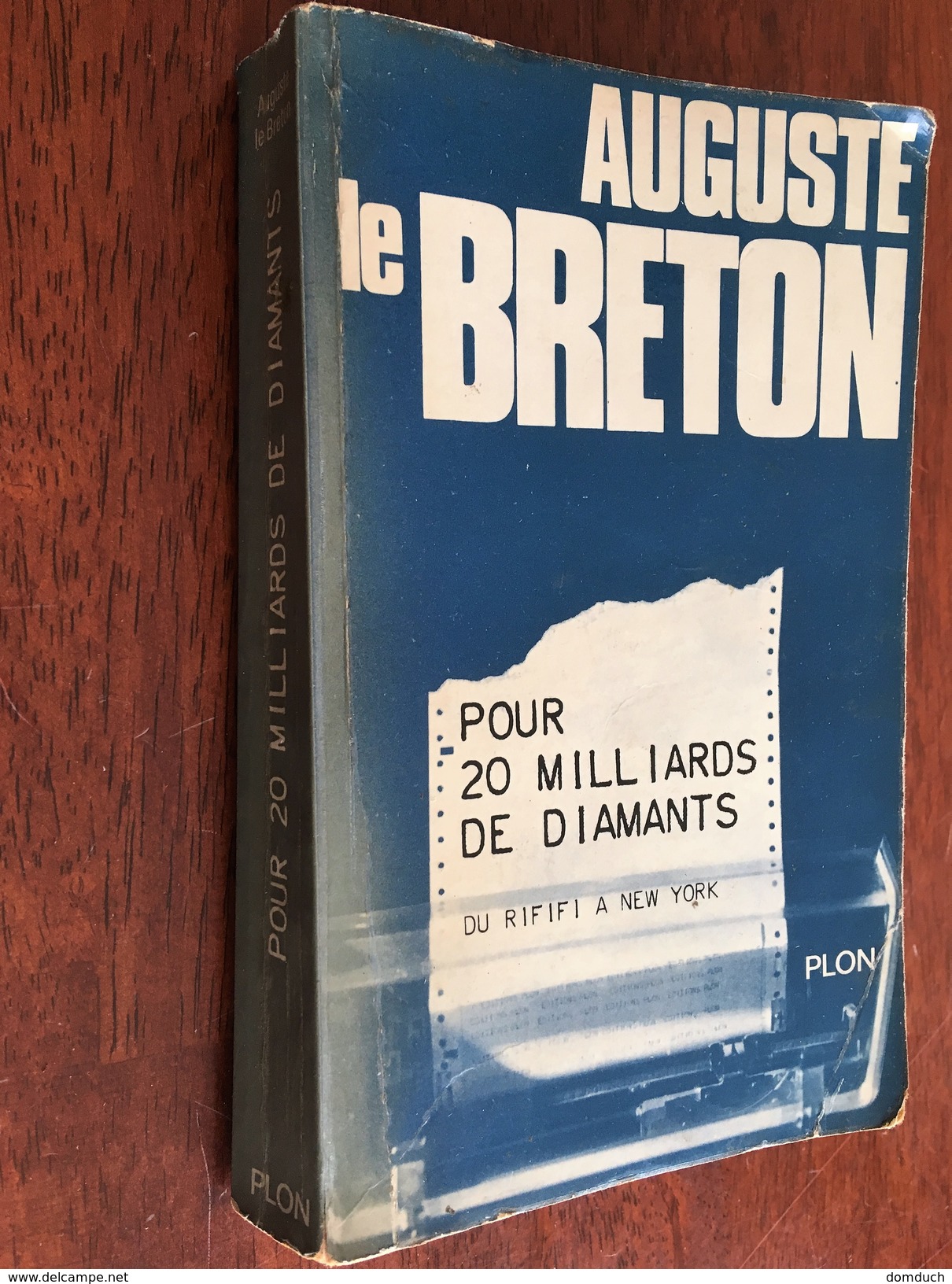 AUGUSTE LE BRETON  POUR 20 MILLIARDS DE DIAMANTS 1973 Edition PLON - Plon