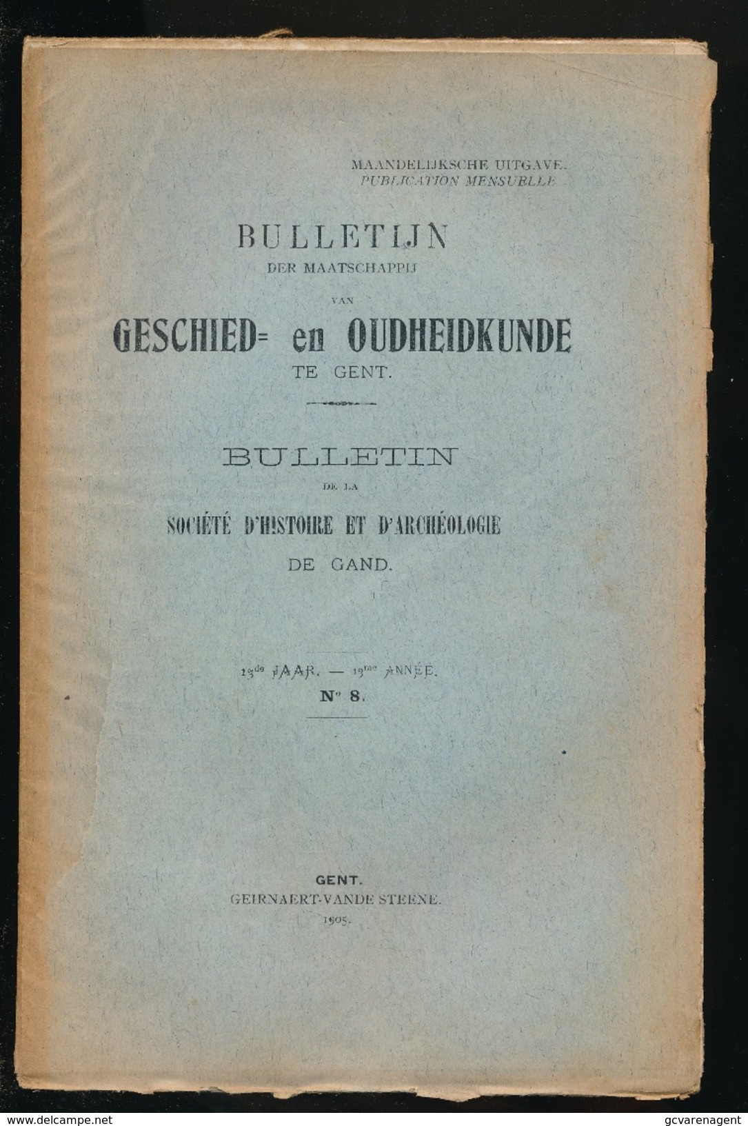 GESCHIED & OUDHEIDKUNDE TE GENT 1905  VAN N° 1 TOT N° 9 -  BLZ 1 TOT 296 - 23X15CM  8 SCANS