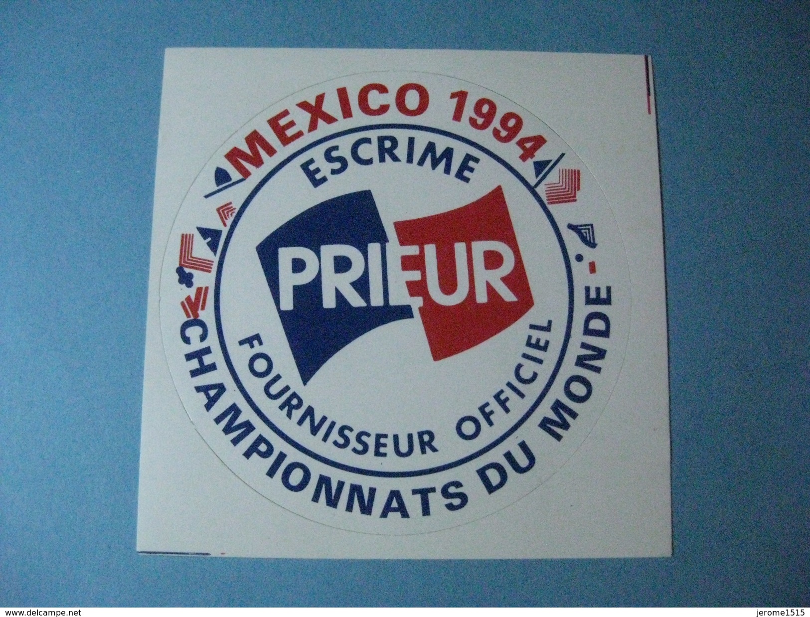 Autocollant Ancien : Championnat Du Monde ESCRIME MEXICO PRIEUR 1994 & - Stickers