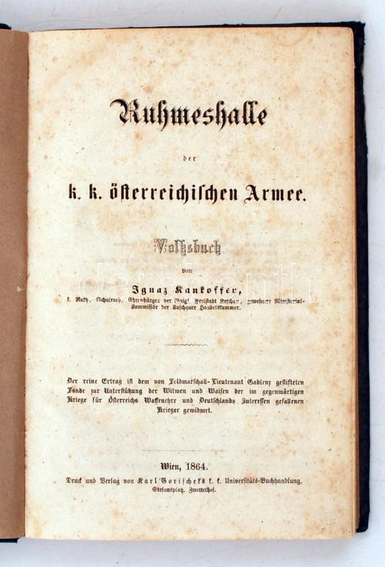 Ignaz Kankoffer: Ruhmeshalle Der K. K. österreichischen Armee, Wien, 1864, Karl Gorischef Buchhandlung. Kiadói Vászonköt - Sin Clasificación
