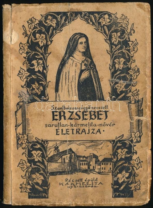 Az Isten Jegyese Karmel Misztikájából: Szentháromságról Nevezett Erzsébet Nővér Dijoni Karmelita Apáca életrajza (1880-1 - Unclassified