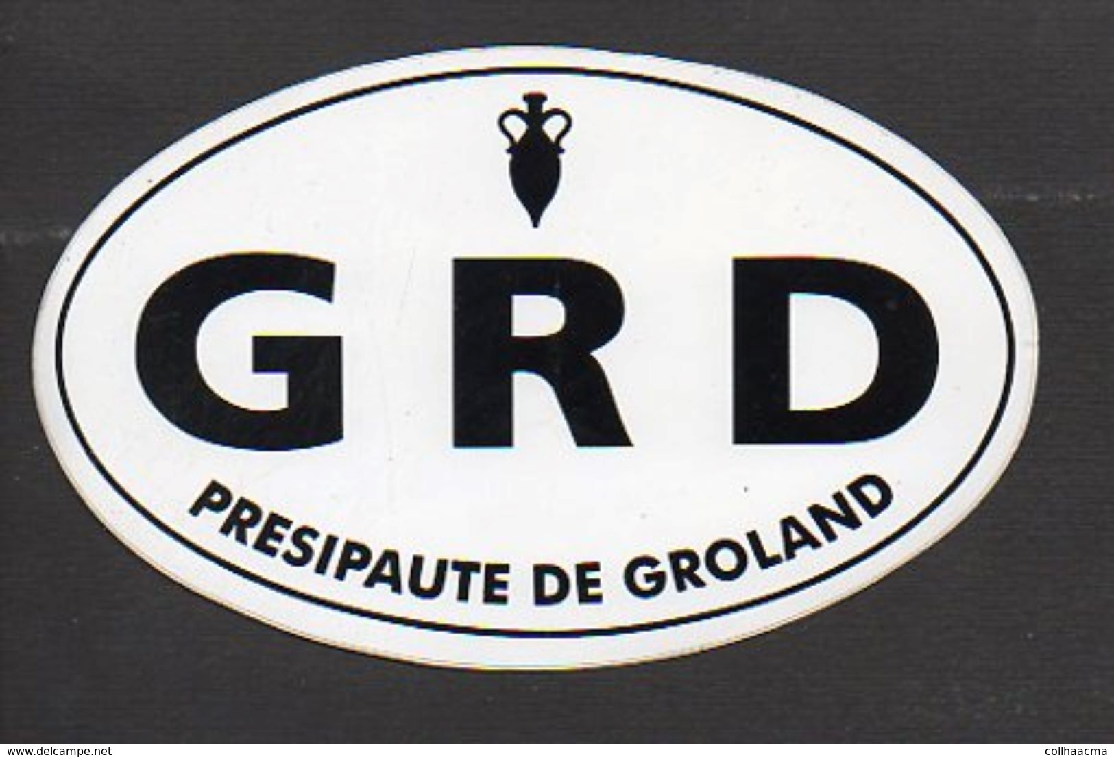 Autocollant Publicitaire "GRD" Presipauté De Groland De L'émission éponyme Animé Par "Jules-Edouard Moustic" Canal +. - Pegatinas