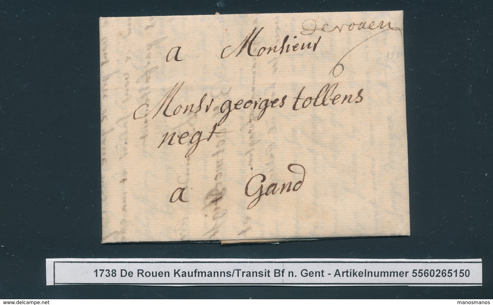 763/25 - Lettre Manuscrit " De Rouen " ROUEN 1738 Vers GAND - Signée Tollens - Port à L'encre 6 Stuivers - 1701-1800: Précurseurs XVIII