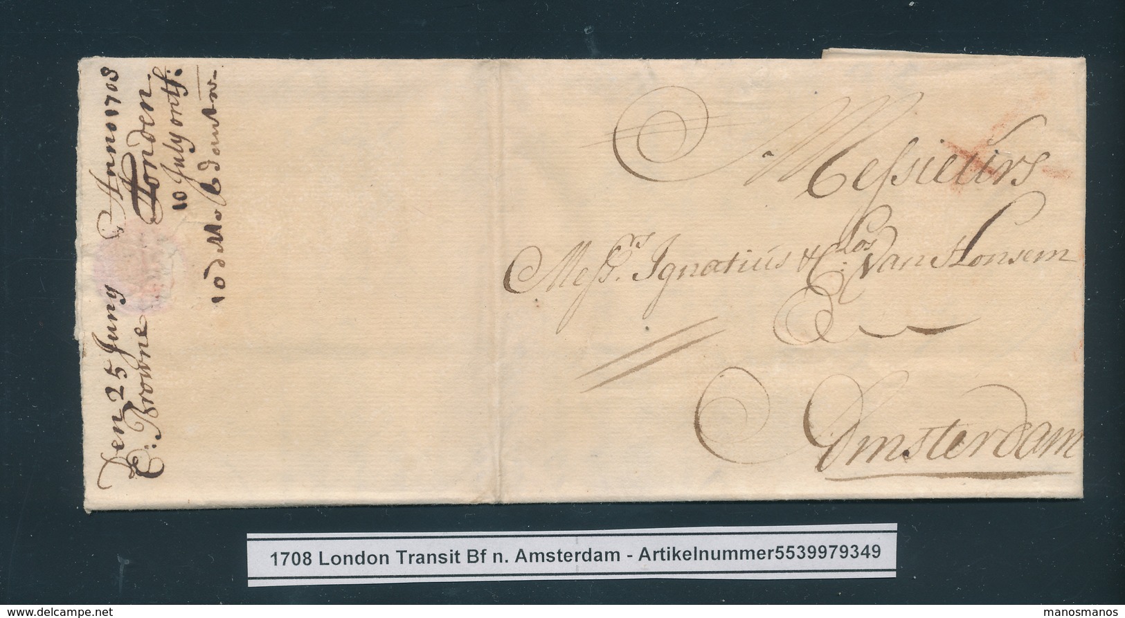 766/25 - UK / NEDERLAND Lettre Précurseur LONDON 1708 Vers AMSTERDAM - Port X à La Craie Rouge - Signée Browne - ...-1852 Préphilatélie