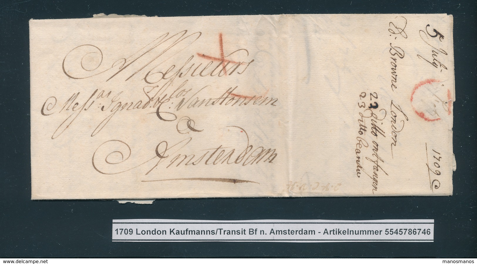 767/25 - UK / NEDERLAND Lettre Précurseur LONDON 1709 Vers AMSTERDAM - Port X I à La Craie Rouge - Signée Browne - ...-1852 Préphilatélie