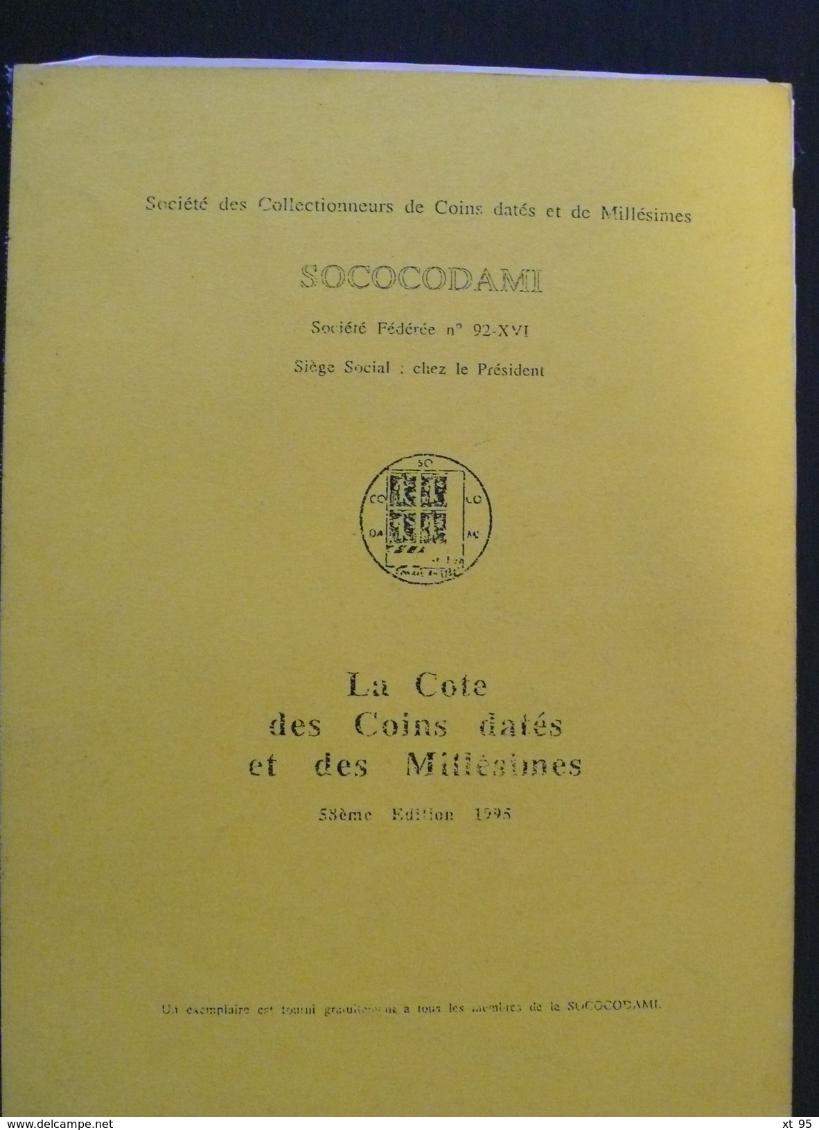 La Cote Des Coins Dates Et De Millesimes - Sococodami - 1995 - 134 Pages - Ports 3€ - Autres & Non Classés