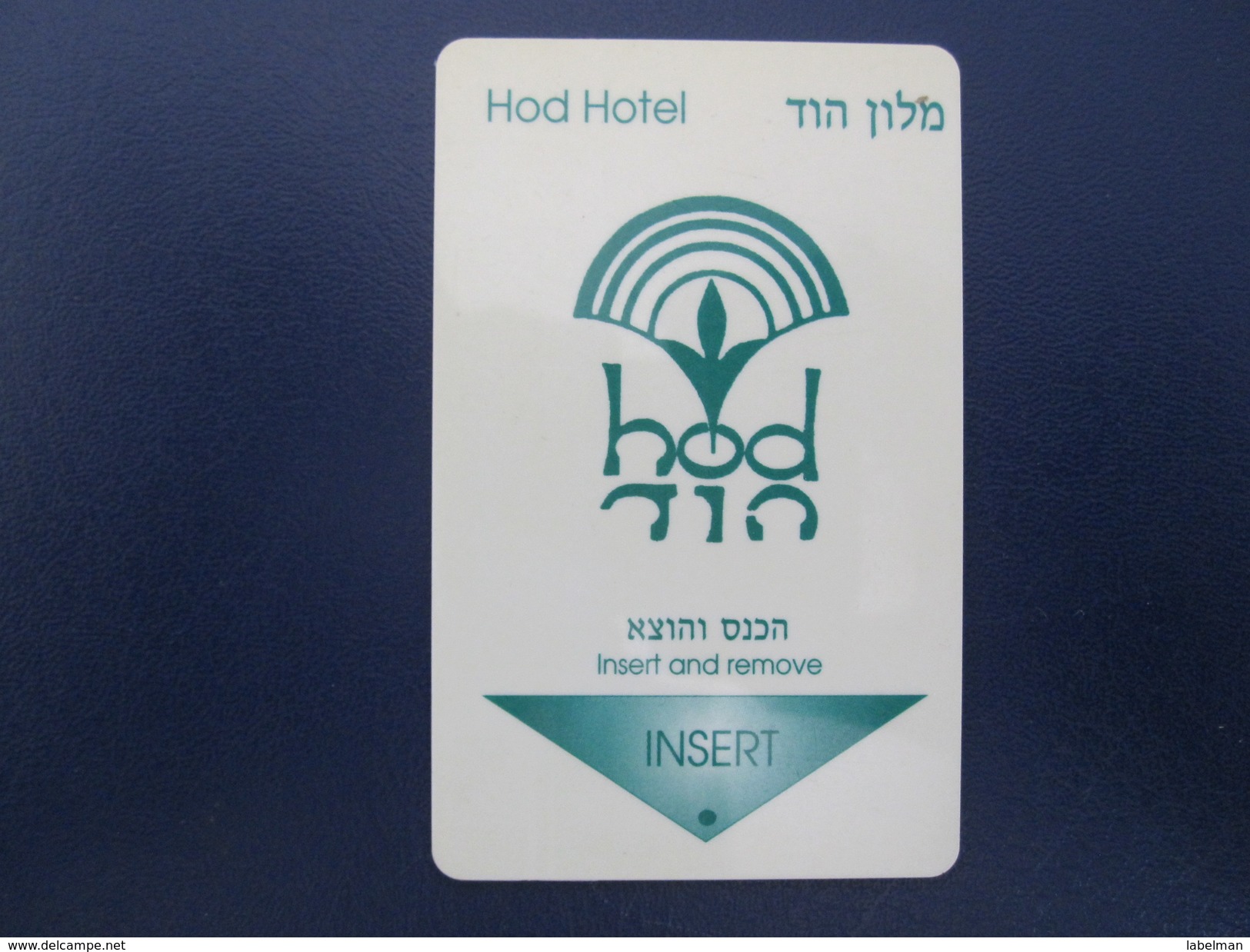 HOTEL MOTEL INN PENSION MOTOR HOUSE HOD DESERT TIBERIAS DEAD SEA HAIFA JERUSALEM TIBERIAS EILAT KEY CARD ISRAEL - Adesivi Di Alberghi