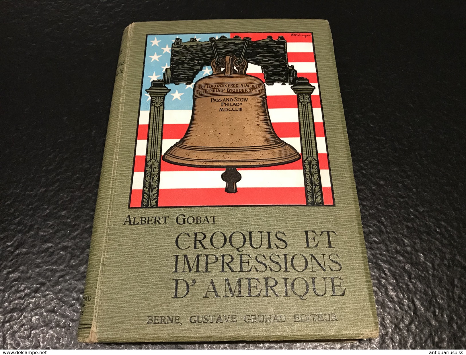 CROQUIS ET IMPRESSIONS D'AMERIQUE - 1904 - Albert Gobat - Berne ,Gustave Grunau  éditeur - 1901-1940