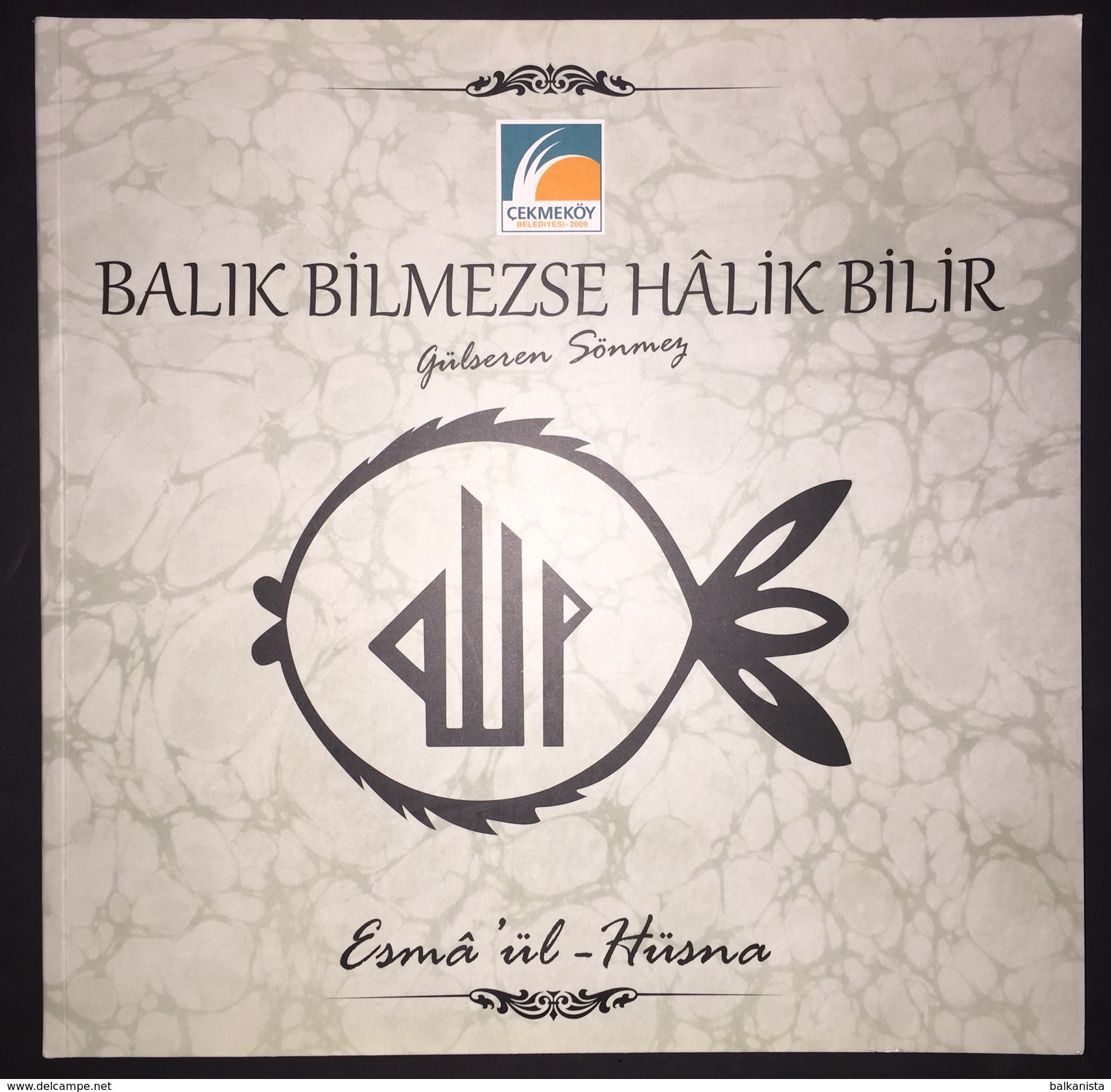 Islam Art - Al Asma Al Husna Balik Bilmezse Halik Bilir Catalog Gulseren Sonmez - Cultural