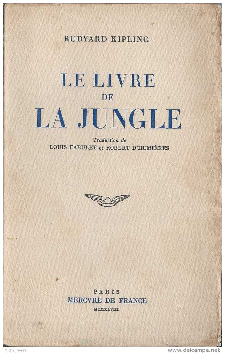 Scoutisme - Rudyard Kipling - Le Livre De La Jungle - Mercure De Paris 1948 - 216 Pp - Non Massicoté - BE - Aventure