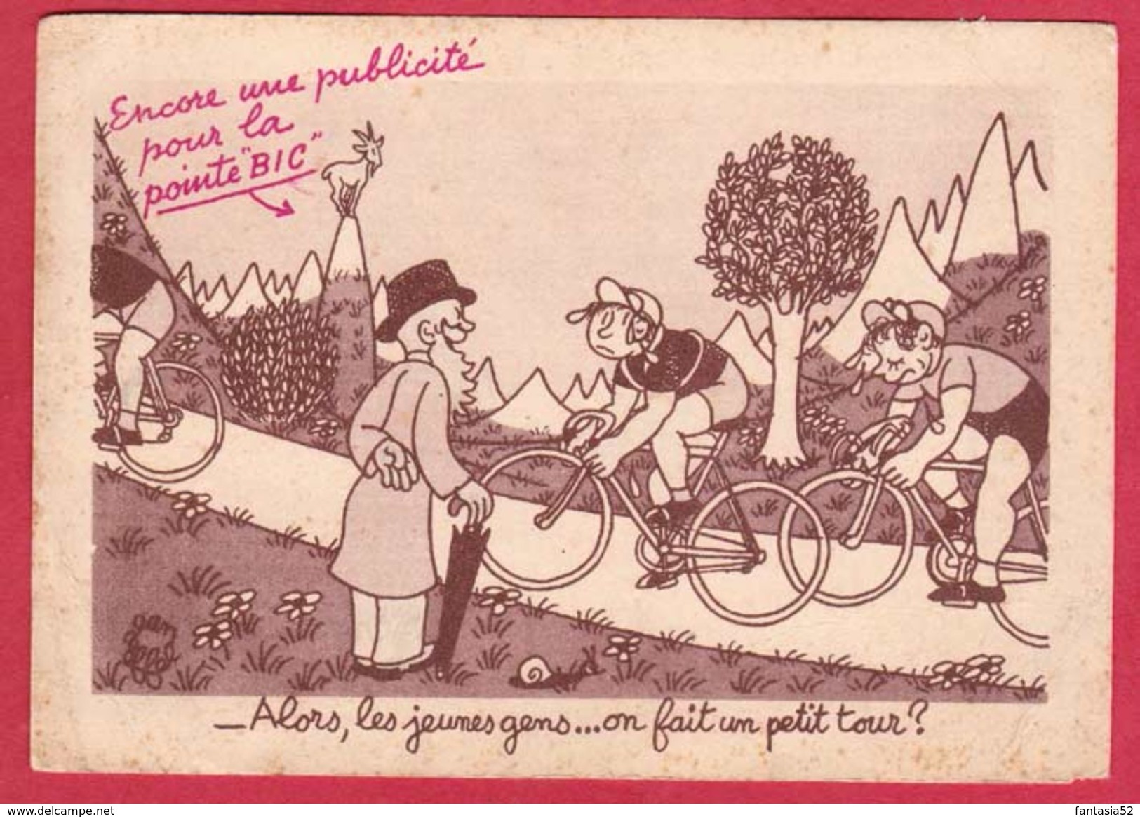 AE63  VELO CYCLISME ALORS LES JEUNES GENS   ON FAIT UN PETIT TOUR PUBLICITE   POINTE BIC STYLO ILLUSTRATEUR J .EFFEL - Wielrennen