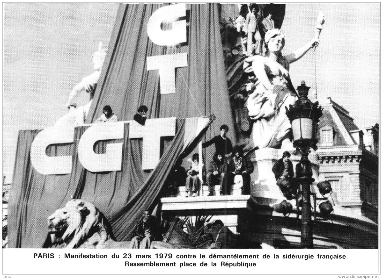 PARIS MANIFESTAION DU 23 MARS 79 CONTRE LE DEMANTELEMENT DE LA SIDERURGIE FRANCAISE PLACE DE LA REPUBLIQUE   REF 54641 - Manifestazioni