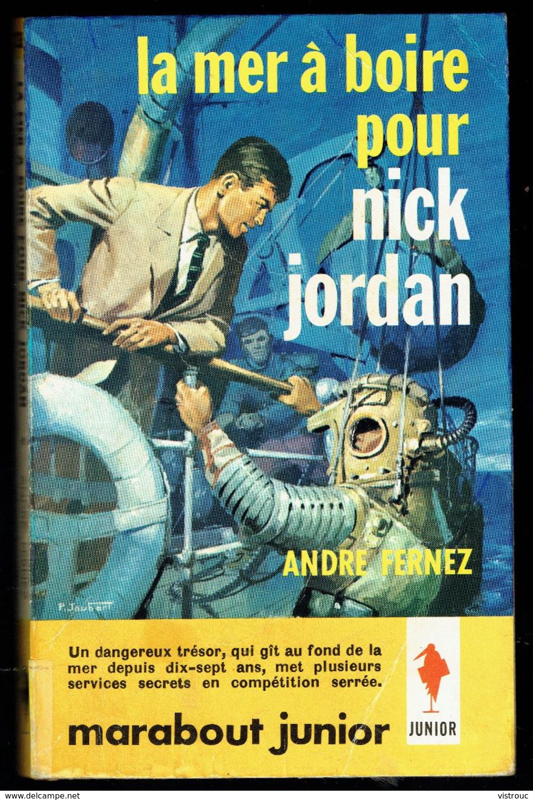 "La Mer à Boire Pour Nick JORDAN", Par André FERNEZ - E.O. MJ N° 236 - Espionnage. - Marabout Junior