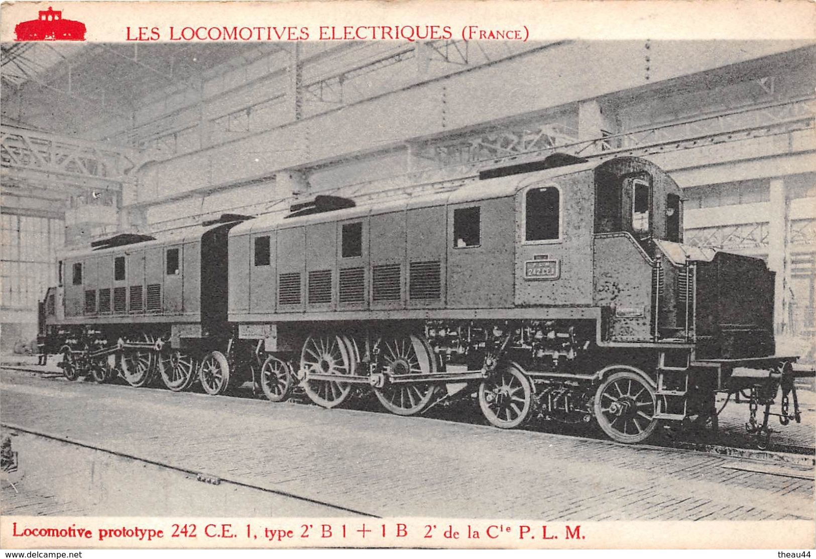 ¤¤   -   Les Locomotives Electriques Du P.L.M. - Constructeur " Cie De FIVES-LILLE "   Chemin De Fer  -  ¤¤ - Trains