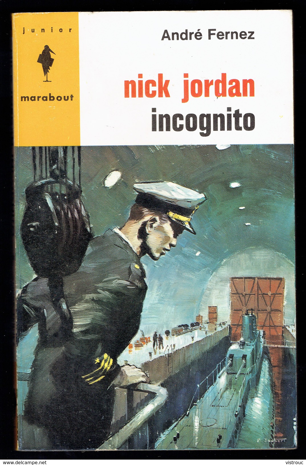 " Nick JORDAN Incognito ", Par André FERNEZ - E.O. MJ N° 264 - Espionnage. - Marabout Junior