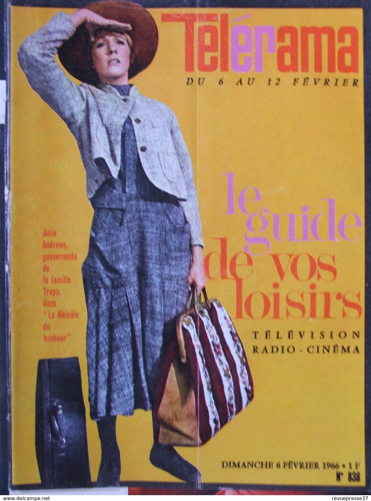 Télérama N°838 (6 Fév 1966) Julie Andrews Dans La Mélodie Du Bonheur- M Béjart - Odette Joyeux - JP Bonnefous - Televisione