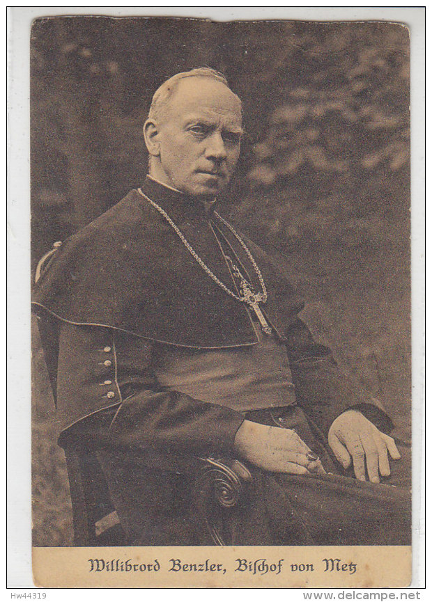 Willibrod Benzler - Bischof Von Metz - 1913 Oben Beschnitten - Lothringen