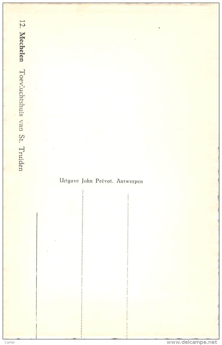MECHELEN - Toevluchtshuis Van St. Truiden - Mechelen
